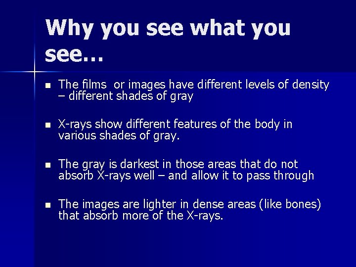 Why you see what you see… n The films or images have different levels