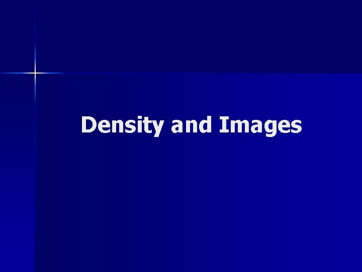Density and Images 