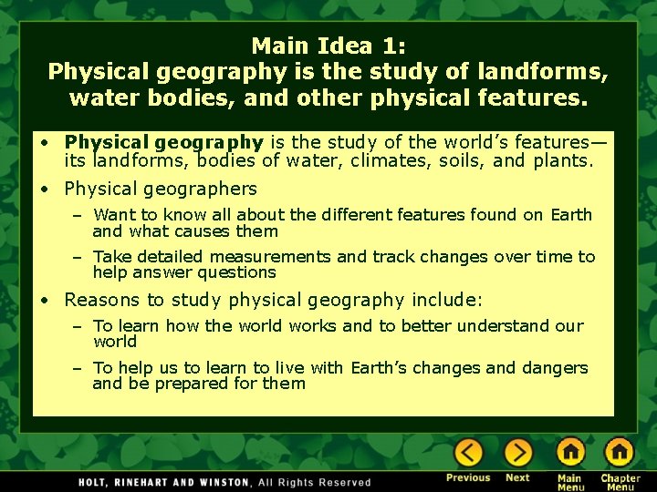 Main Idea 1: Physical geography is the study of landforms, water bodies, and other
