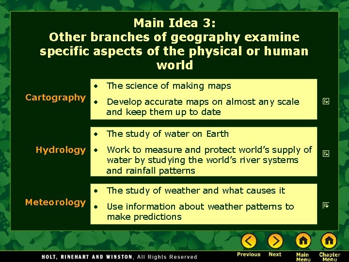 Main Idea 3: Other branches of geography examine specific aspects of the physical or