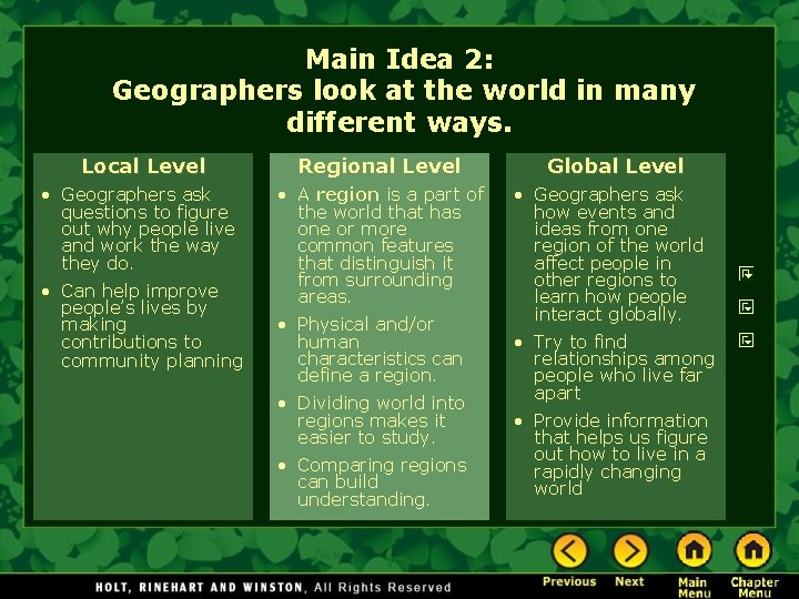 Main Idea 2: Geographers look at the world in many different ways. Local Level
