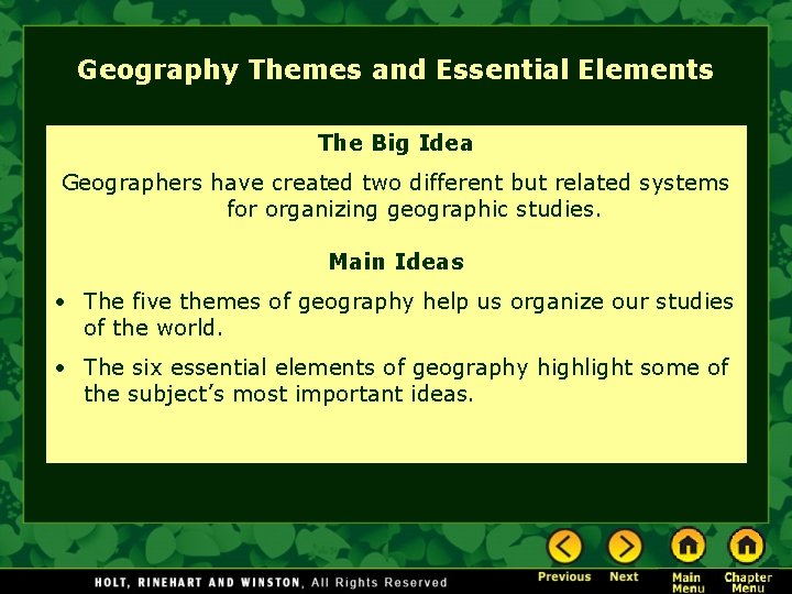 Geography Themes and Essential Elements The Big Idea Geographers have created two different but