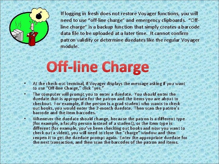 If logging in fresh does not restore Voyager functions, you will need to use