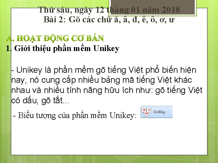 Thứ sáu, ngày 12 tháng 01 năm 2018 Bài 2: Gõ các chữ ă,