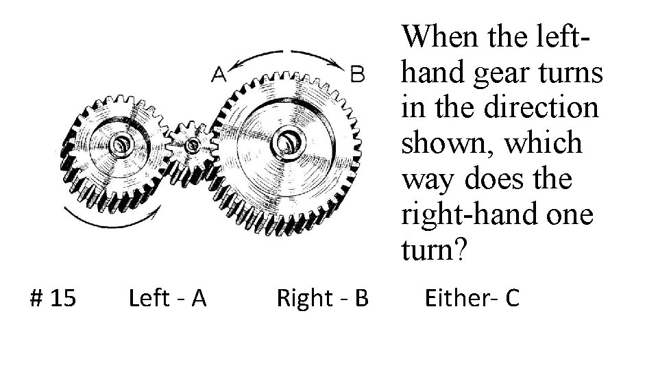 When the lefthand gear turns in the direction shown, which way does the right-hand