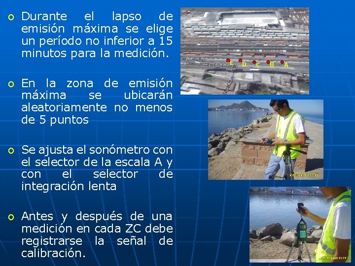 o Durante el lapso de emisión máxima se elige un período no inferior a o Durante el lapso de emisión máxima se elige un período no inferior a