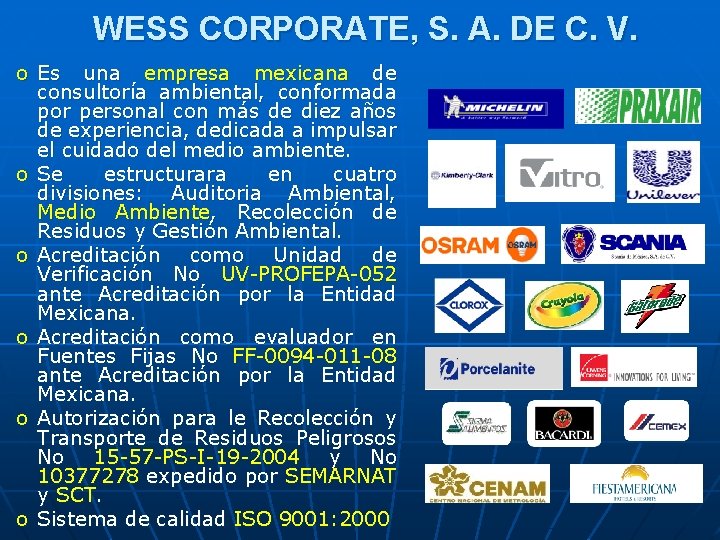WESS CORPORATE, S. A. DE C. V. o Es una empresa mexicana de consultoría WESS CORPORATE, S. A. DE C. V. o Es una empresa mexicana de consultoría