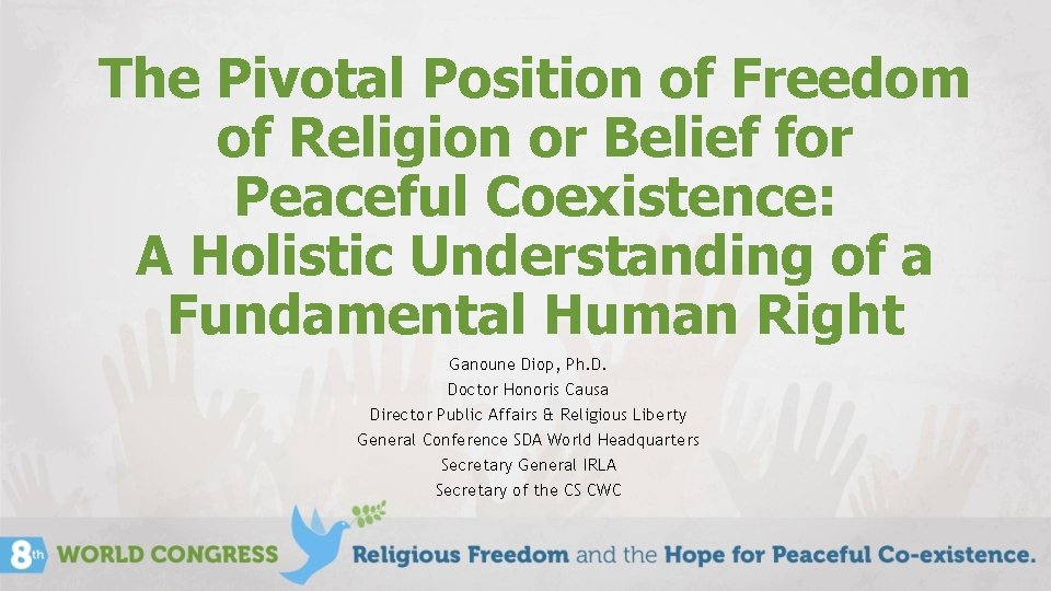 The Pivotal Position of Freedom of Religion or Belief for Peaceful Coexistence: A Holistic