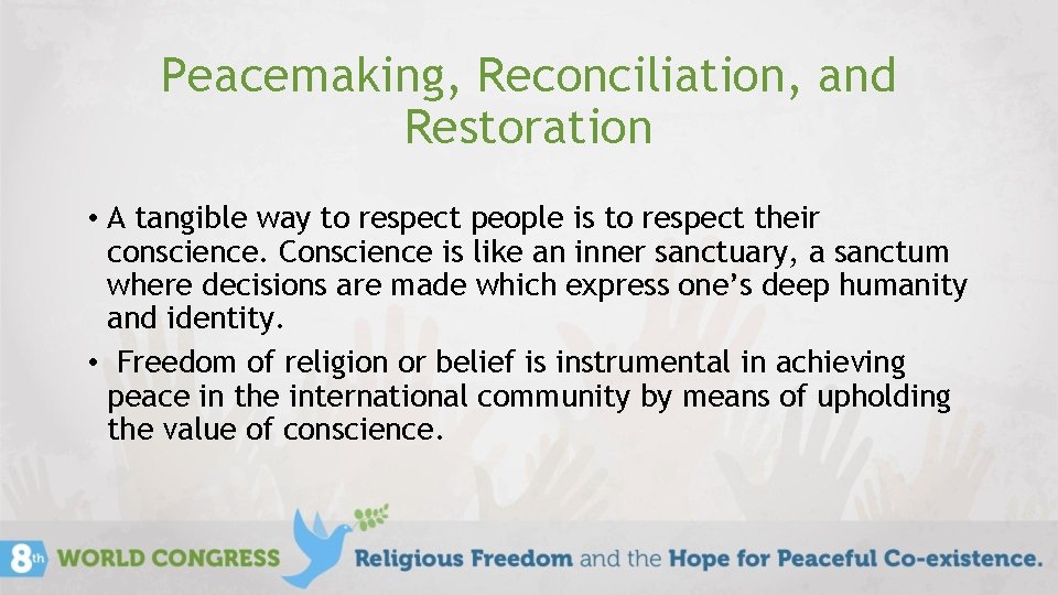 Peacemaking, Reconciliation, and Restoration • A tangible way to respect people is to respect