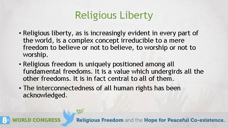Religious Liberty • Religious liberty, as is increasingly evident in every part of the