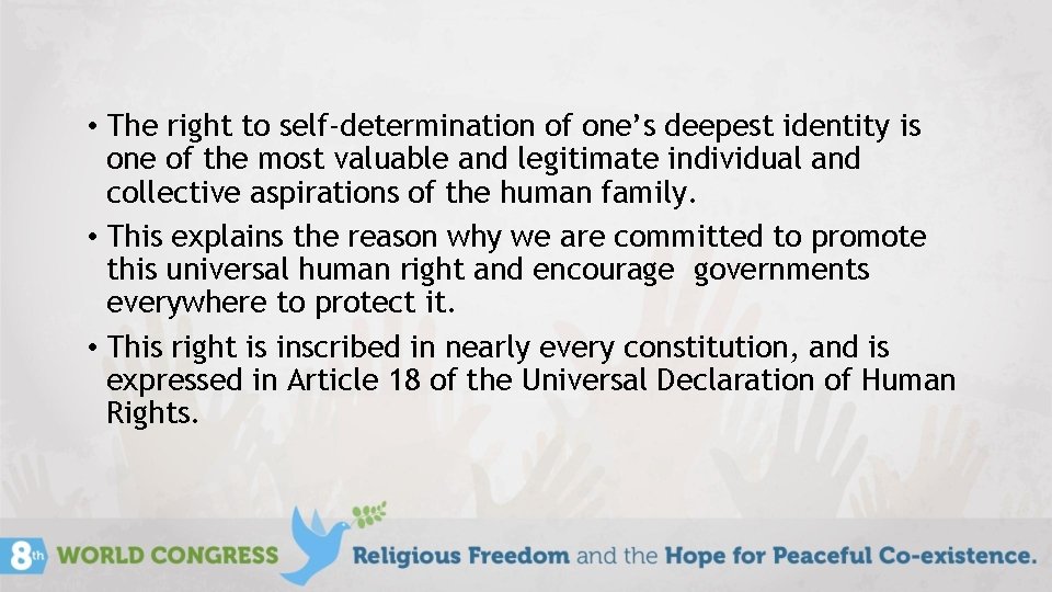  • The right to self-determination of one’s deepest identity is one of the