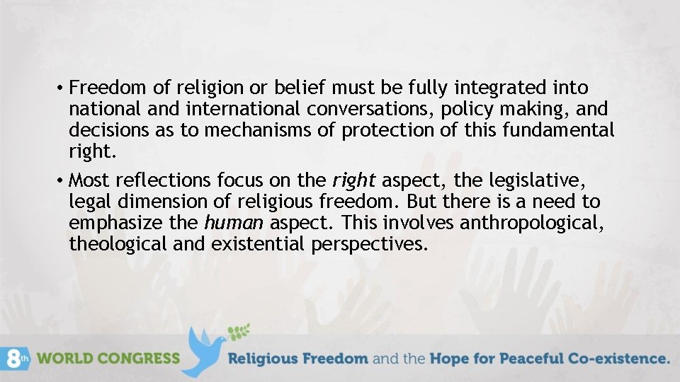  • Freedom of religion or belief must be fully integrated into national and