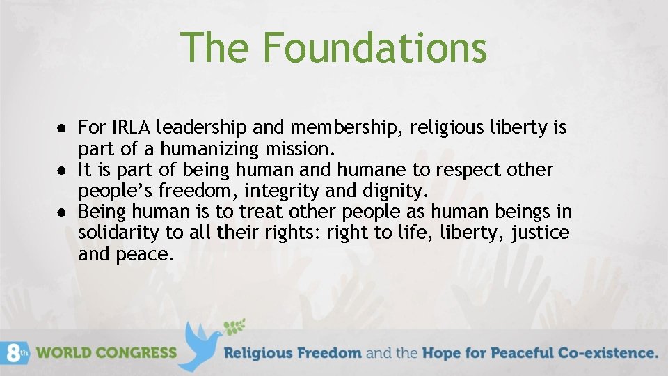 The Foundations ● For IRLA leadership and membership, religious liberty is part of a