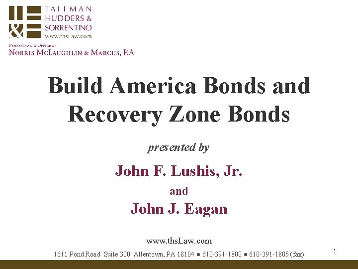 Build America Bonds and Recovery Zone Bonds presented by John F. Lushis, Jr. and