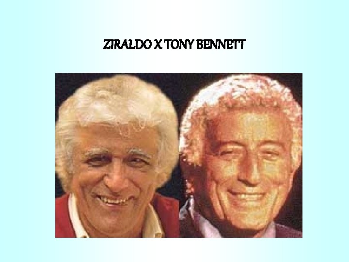 ZIRALDO X TONY BENNETT 