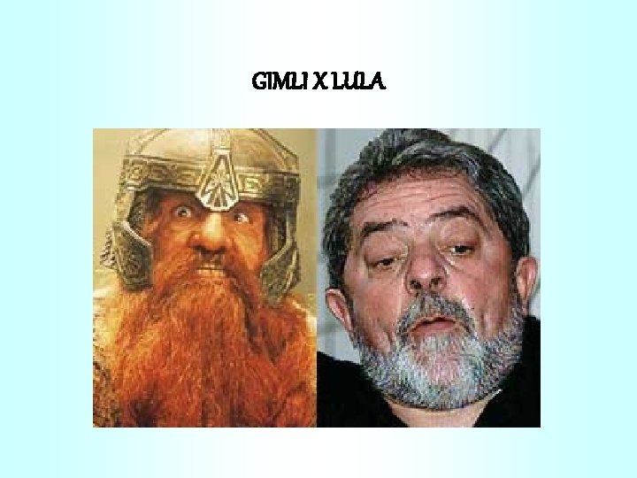 GIMLI X LULA 