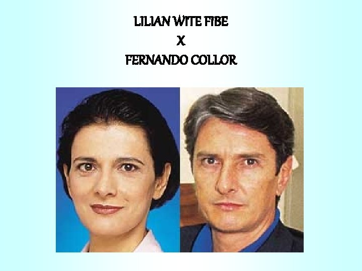 LILIAN WITE FIBE X FERNANDO COLLOR 