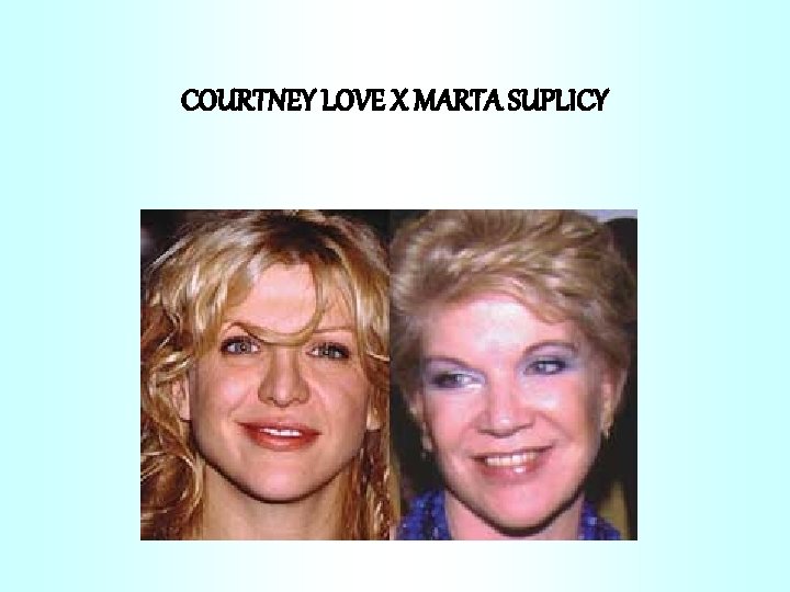 COURTNEY LOVE X MARTA SUPLICY 