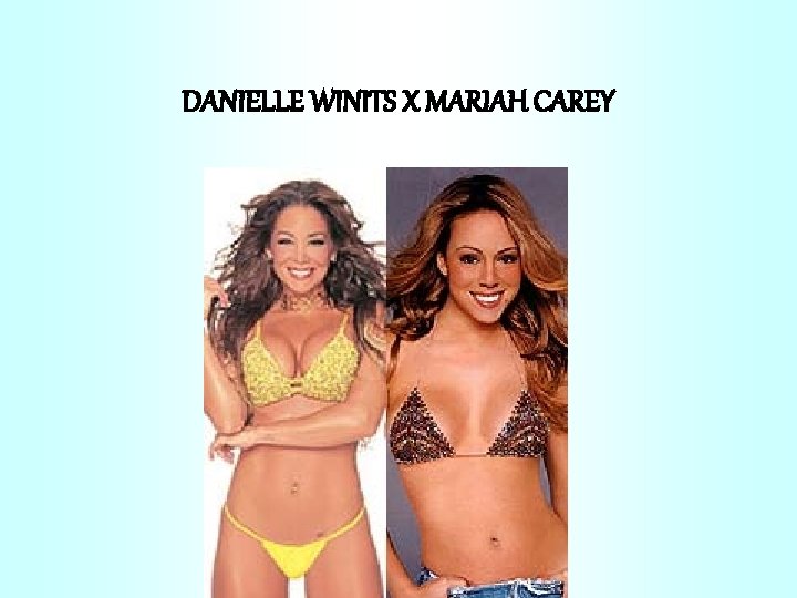 DANIELLE WINITS X MARIAH CAREY 
