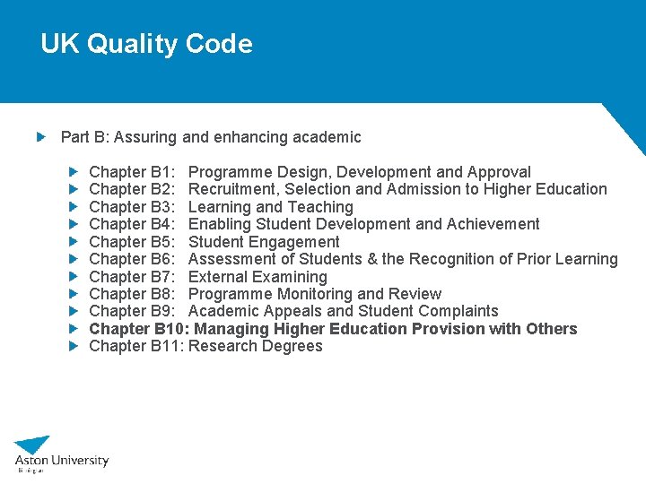 UK Quality Code Part B: Assuring and enhancing academic Chapter B 1: Programme Design, UK Quality Code Part B: Assuring and enhancing academic Chapter B 1: Programme Design,