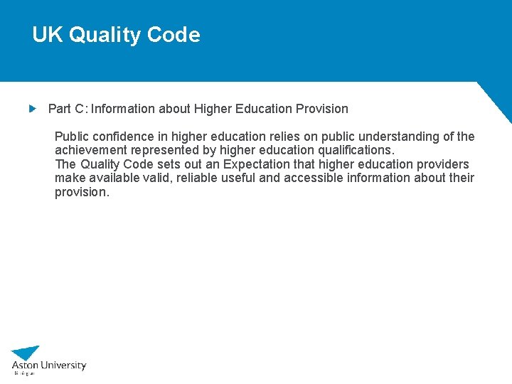 UK Quality Code Part C: Information about Higher Education Provision Public confidence in higher UK Quality Code Part C: Information about Higher Education Provision Public confidence in higher
