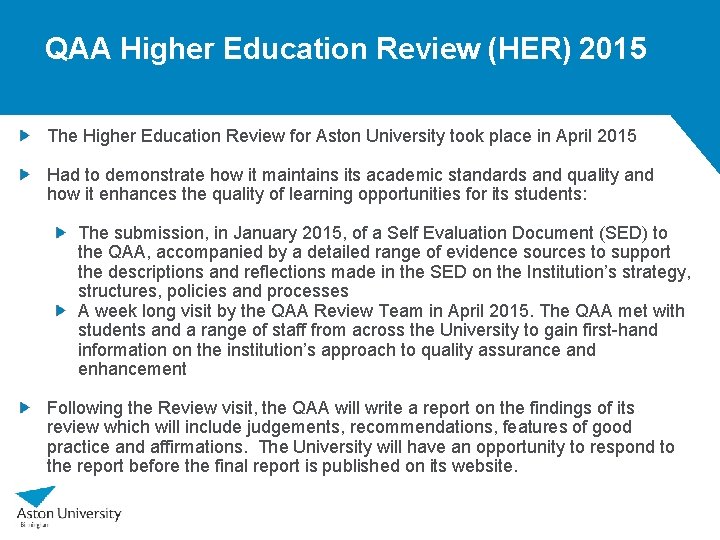 QAA Higher Education Review (HER) 2015 The Higher Education Review for Aston University took QAA Higher Education Review (HER) 2015 The Higher Education Review for Aston University took