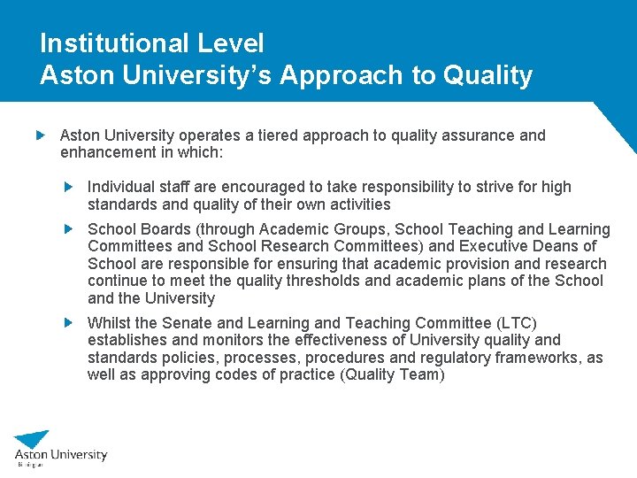 Institutional Level Aston University’s Approach to Quality Aston University operates a tiered approach to Institutional Level Aston University’s Approach to Quality Aston University operates a tiered approach to