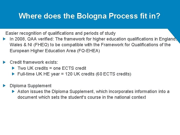 Where does the Bologna Process fit in? Easier recognition of qualifications and periods of Where does the Bologna Process fit in? Easier recognition of qualifications and periods of
