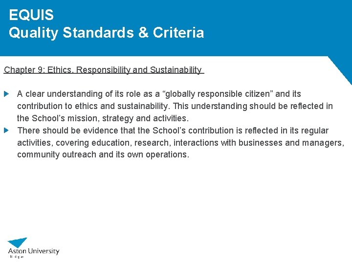 EQUIS Quality Standards & Criteria Chapter 9: Ethics, Responsibility and Sustainability A clear understanding EQUIS Quality Standards & Criteria Chapter 9: Ethics, Responsibility and Sustainability A clear understanding