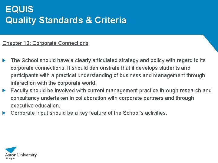 EQUIS Quality Standards & Criteria Chapter 10: Corporate Connections The School should have a EQUIS Quality Standards & Criteria Chapter 10: Corporate Connections The School should have a