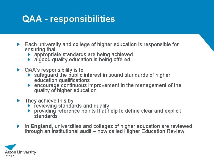 QAA - responsibilities Each university and college of higher education is responsible for ensuring QAA - responsibilities Each university and college of higher education is responsible for ensuring