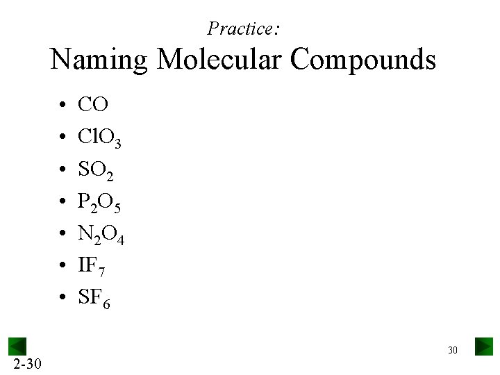 Practice: Naming Molecular Compounds • • 2 -30 CO Cl. O 3 SO 2