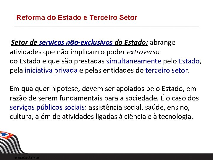 Reforma do Estado e Terceiro Setor de serviços não-exclusivos do Estado: abrange atividades que