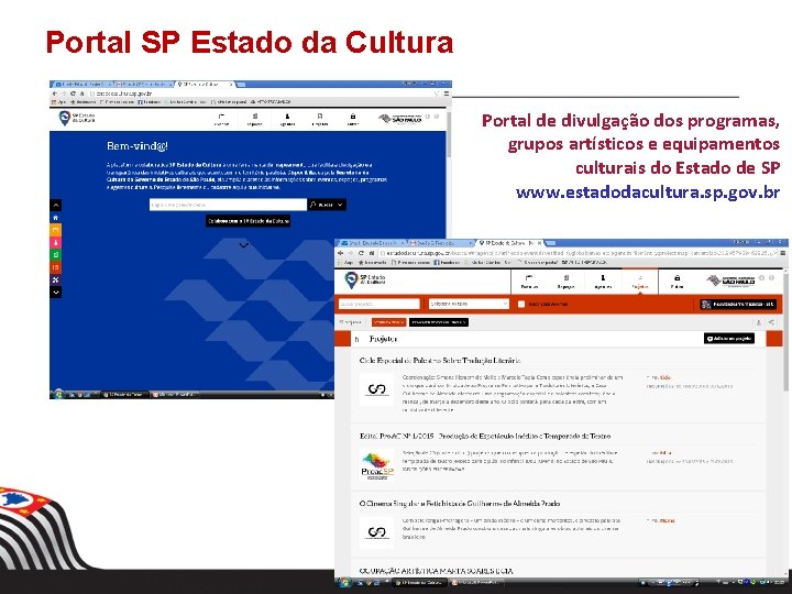 Portal SP Estado da Cultura Portal de divulgação dos programas, grupos artísticos e equipamentos