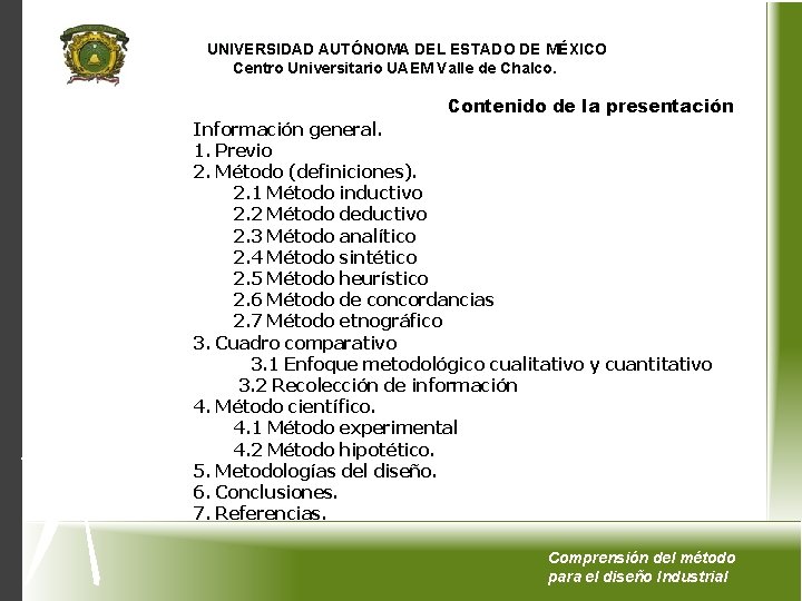 UNIVERSIDAD AUTÓNOMA DEL ESTADO DE MÉXICO Centro Universitario UAEM Valle de Chalco. Contenido de