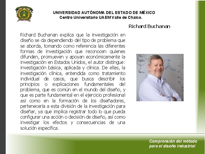 UNIVERSIDAD AUTÓNOMA DEL ESTADO DE MÉXICO Centro Universitario UAEM Valle de Chalco. Richard Buchanan