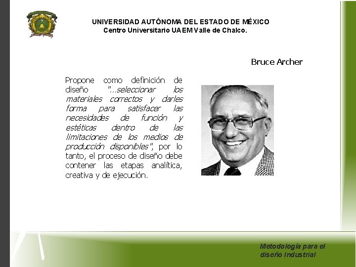 UNIVERSIDAD AUTÓNOMA DEL ESTADO DE MÉXICO Centro Universitario UAEM Valle de Chalco. Bruce Archer