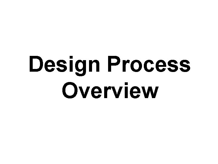 Design Process Overview 