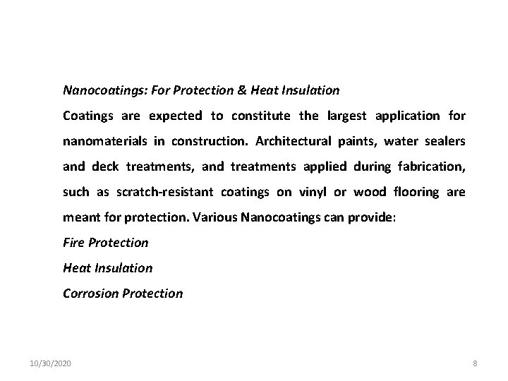 Nanocoatings: For Protection & Heat Insulation Coatings are expected to constitute the largest application