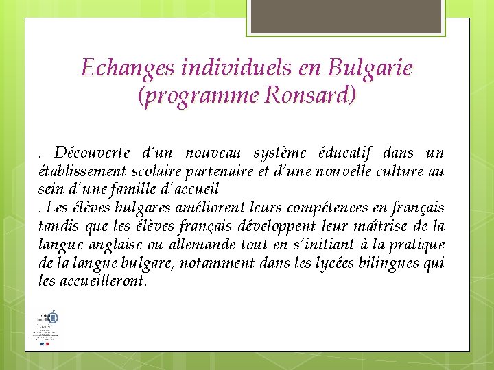 Echanges individuels en Bulgarie (programme Ronsard). Découverte d’un nouveau système éducatif dans un établissement