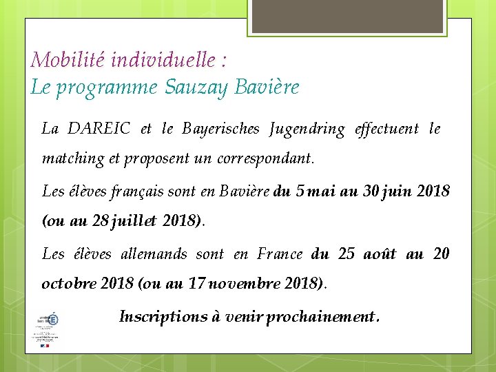 Mobilité individuelle : Le programme Sauzay Bavière La DAREIC et le Bayerisches Jugendring effectuent