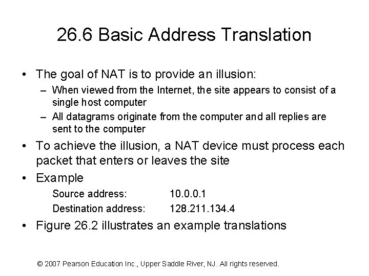 26. 6 Basic Address Translation • The goal of NAT is to provide an