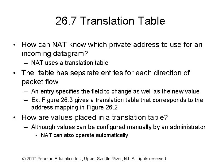 26. 7 Translation Table • How can NAT know which private address to use