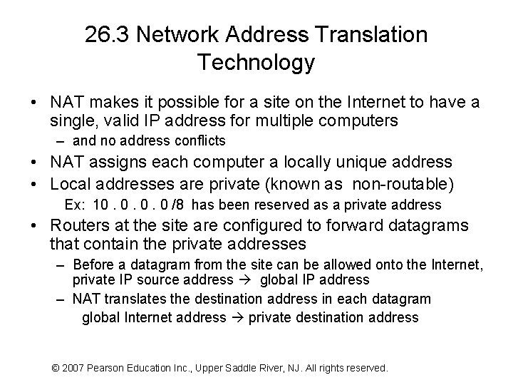 26. 3 Network Address Translation Technology • NAT makes it possible for a site