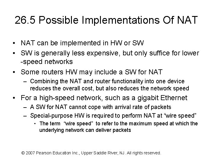 26. 5 Possible Implementations Of NAT • NAT can be implemented in HW or