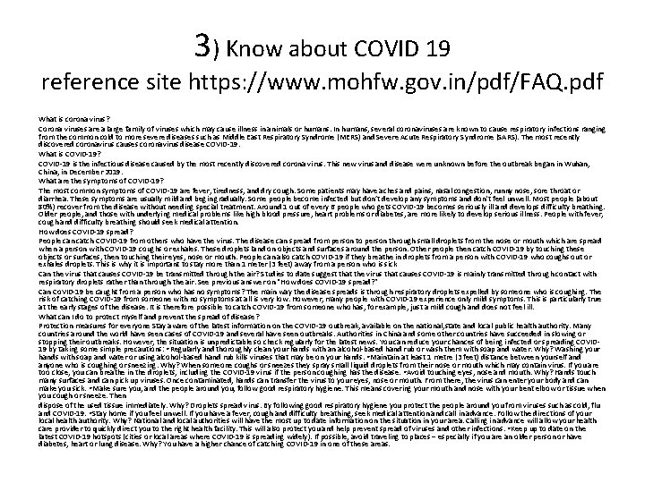 3) Know about COVID 19 reference site https: //www. mohfw. gov. in/pdf/FAQ. pdf What