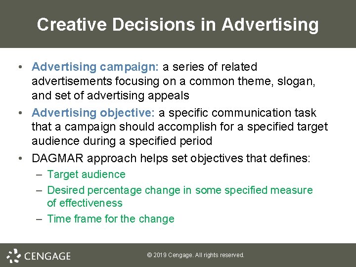 Creative Decisions in Advertising • Advertising campaign: a series of related advertisements focusing on