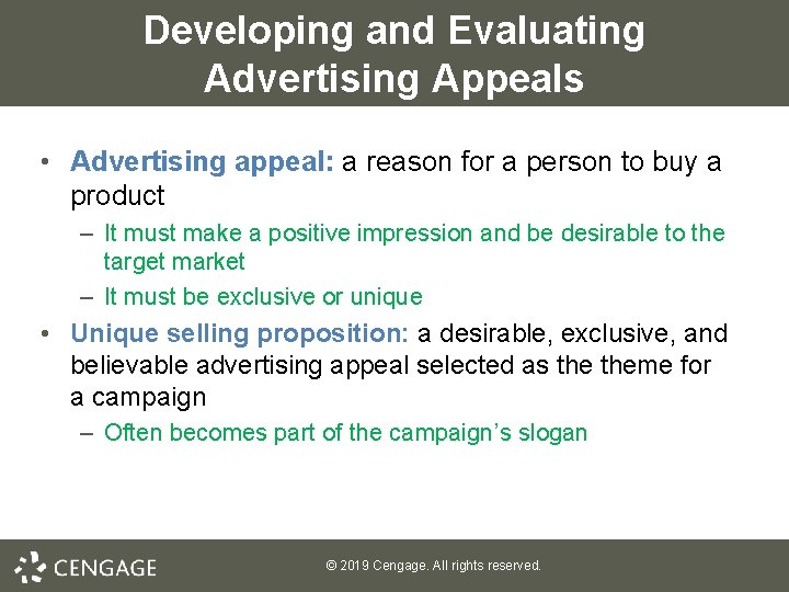 Developing and Evaluating Advertising Appeals • Advertising appeal: a reason for a person to