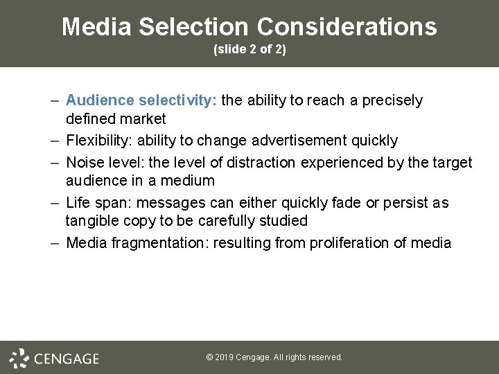 Media Selection Considerations (slide 2 of 2) – Audience selectivity: the ability to reach