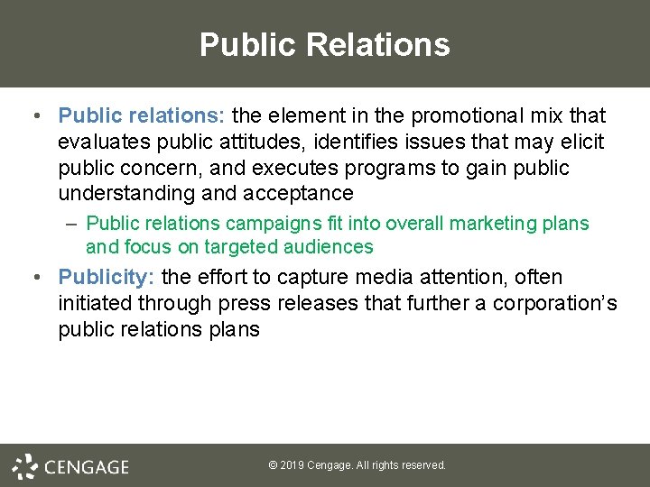 Public Relations • Public relations: the element in the promotional mix that evaluates public
